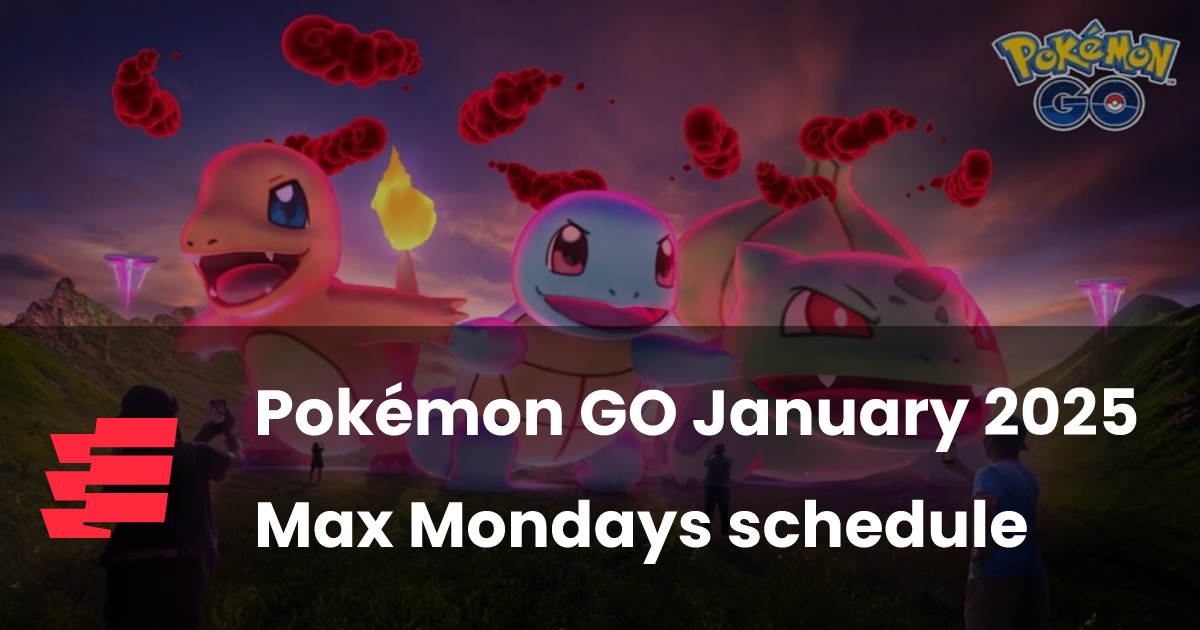 Pokémon GO January 2025 Max Mondays schedule esports.gg